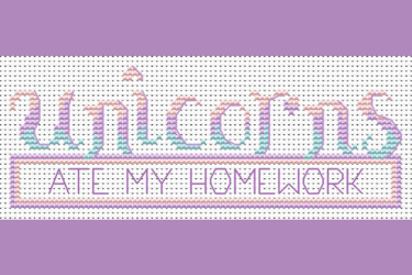  Image of Unicorns ate my homework by Tangled Threads and Things